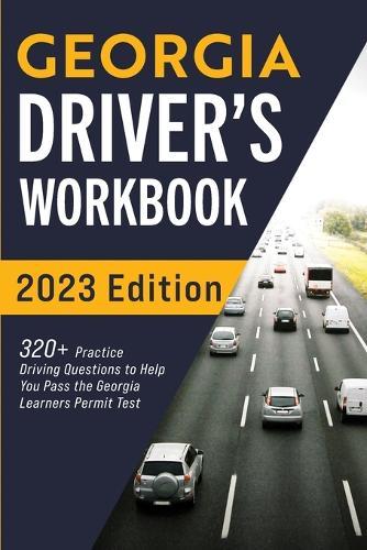 Georgia Driver's Workbook: 320+ Practice Driving Questions to Help You Pass the Georgia Learner's Permit Test  by Connect Prep at Abbey's Bookshop, 