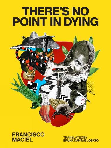There's No Point in Dying  by Francisco Maciel at Abbey's Bookshop, 