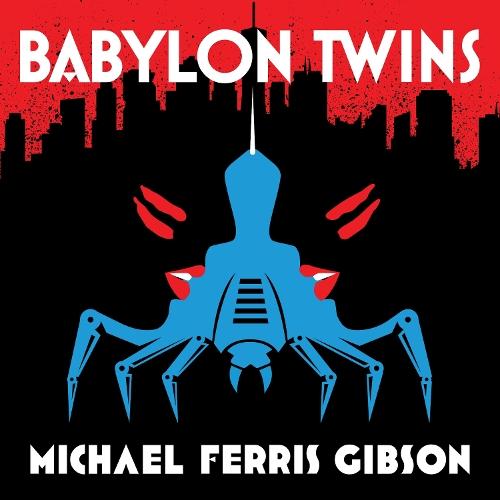 Babylon Twins  by M.F. Gibson at Abbey's Bookshop, 