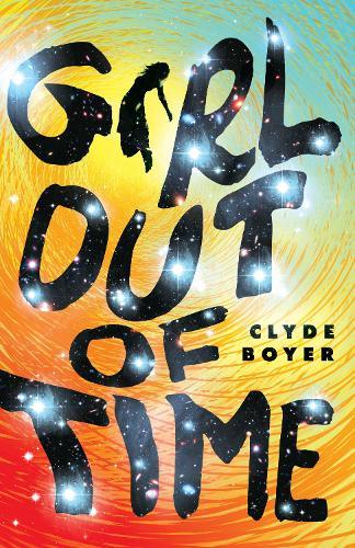 The Girl Out of Time: A Novel  by Clyde Boyer at Abbey's Bookshop, 