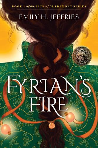 Fyrian's Fire: The Fate ofGlademont  by Emily H. Jeffries at Abbey's Bookshop, 