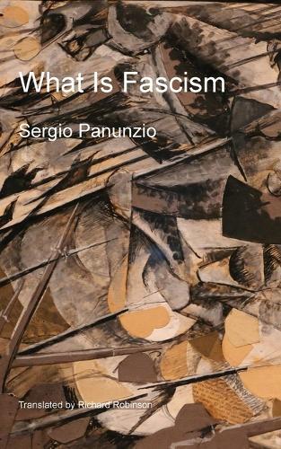 What Is Fascism  by Sergio Panunzio at Abbey's Bookshop, 