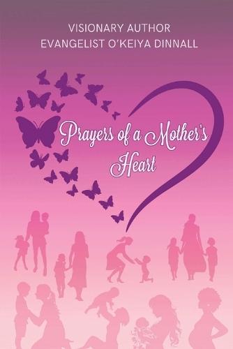 Prayers of a Mother's Heart  by O'Keiya Dinnall at Abbey's Bookshop, 