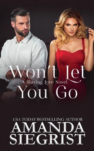 Won't Let You Go  by Amanda Siegrist at Abbey's Bookshop, 