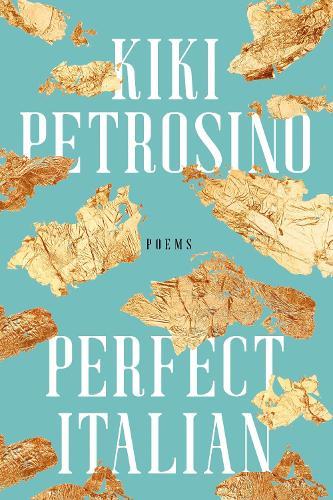 Perfect Italian  by Kiki Petrosino at Abbey's Bookshop, 