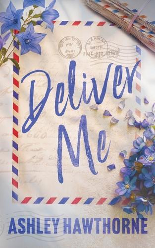 Deliver Me  by Ashley Hawthorne at Abbey's Bookshop, 