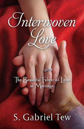 Interwoven Love: The Beautiful Fabric of Love in Marriage  by Gabriell New at Abbey's Bookshop, 