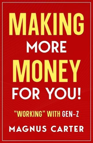 Making More Money for YOU!  by Magnus Carter at Abbey's Bookshop, 