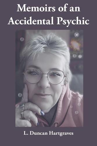 Memoirs of an Accidental Psychic  by L Duncan Hartgraves at Abbey's Bookshop, 