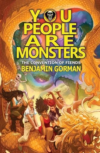 You People Are Monsters: The Convention of Fiends, Book 3  by Benjamin Gorman at Abbey's Bookshop, 
