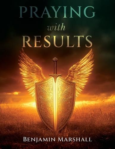 Praying With Results  by Benjamin Marshall at Abbey's Bookshop, 