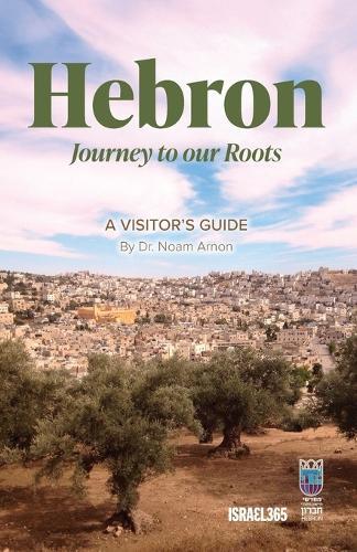Hebron: A Visitors Guide