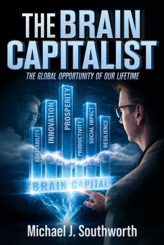 The Brain Capitalist: The Greatest Global Impact Opportunity of Our Lifetime