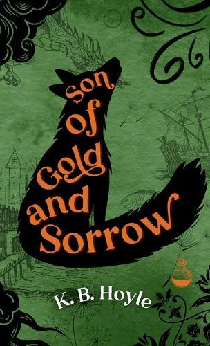 Son of Gold and Sorrow  by K B Hoyle at Abbey's Bookshop, 