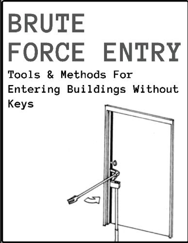 Brute Force Entry: Tools & Methods For Entering Buildings Without Keys  by New York Fire Department at Abbey's Bookshop, 