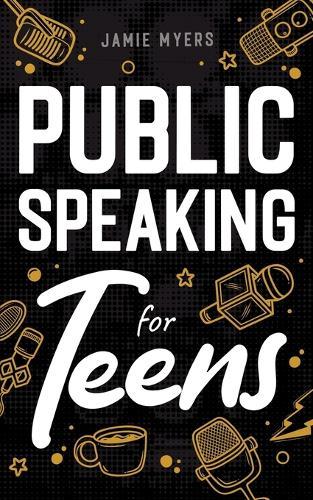 Public Speaking for Teens  by Jamie Myers at Abbey's Bookshop, 