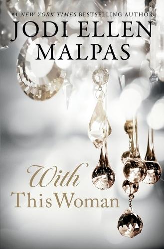 With This Woman  by Jodi Ellen Malpas at Abbey's Bookshop, 