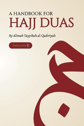 A Handbook for Hajj Duas  by Alimah Tayyibah Al-Qadiriyah at Abbey's Bookshop, 