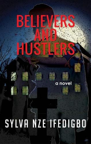 Believers and Hustlers  by Sylva Nze Ifedigbo at Abbey's Bookshop, 