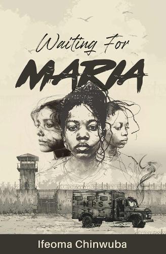 Waiting For Maria  by Ifeoma CHinwuba at Abbey's Bookshop, 