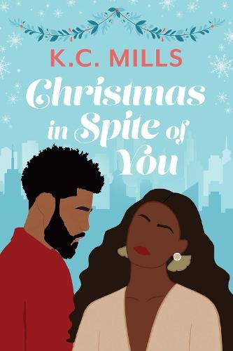 Christmas in Spite of You  by K.C. Mills at Abbey's Bookshop, 