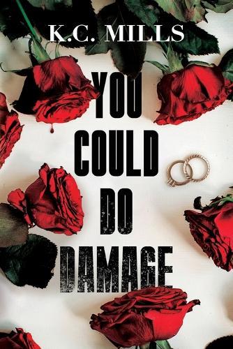 You Could Do Damage  by K.C. Mills at Abbey's Bookshop, 