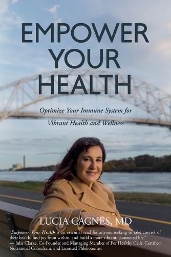 Empower Your Health: Optimize Your Immune System for Vibrant Health and Wellness  by Lucia Cagnes at Abbey's Bookshop, 