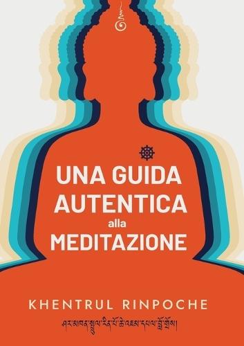 Una guida autentica alla meditazione  by Shar Khentrul Jamphel Lodrö at Abbey's Bookshop, 