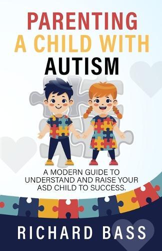 Parenting a Child with Autism  by Richard Bass at Abbey's Bookshop, 