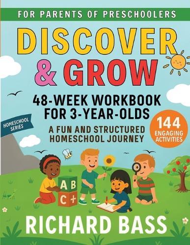 Discover & Grow 48 Week Workbook for 3 Year Olds  by Richard Bass at Abbey's Bookshop, 