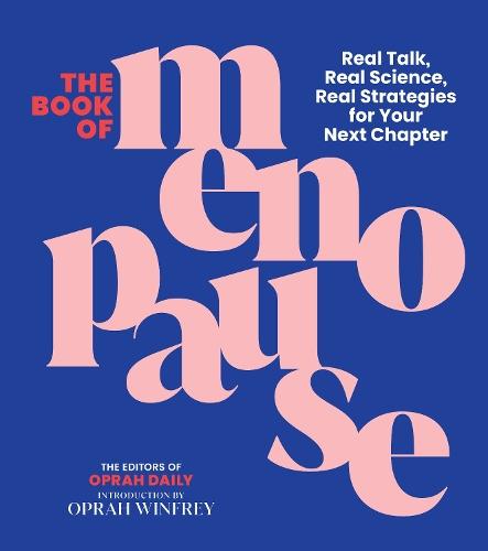 The Book of Menopause: Real Talk, Real Science, Real Strategies for Your Next Chapter  by THE EDITORS OF OPRAH DAILY at Abbey's Bookshop, 