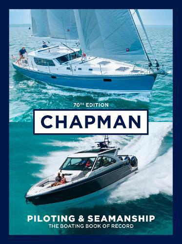 Chapman Piloting & Seamanship 70th Edition: The Boating Book of Record  by Charles Chapman at Abbey's Bookshop, 
