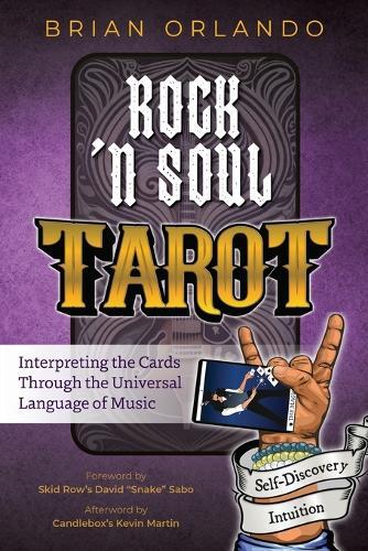 Rock 'n Soul Tarot: Interpreting the Cards through the Universal Language of Music  by Brian Orlando at Abbey's Bookshop, 