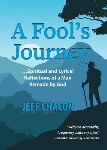 A Fool's Journey  by Jeff Chacon at Abbey's Bookshop, 