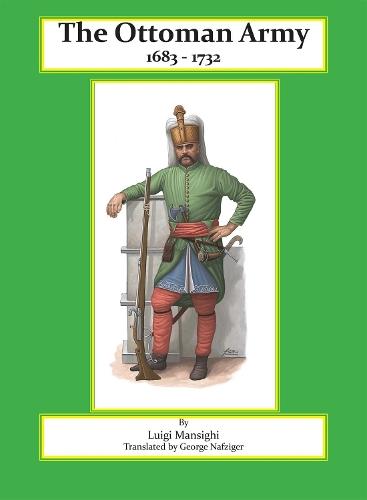 The Ottoman Army: 1683 - 1732  by Luigi Marsigli at Abbey's Bookshop, 