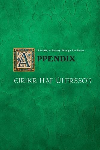 The Appendix [Runabok: A Journey Through the Runes]  by Eirikr Ulfrsson at Abbey's Bookshop, 