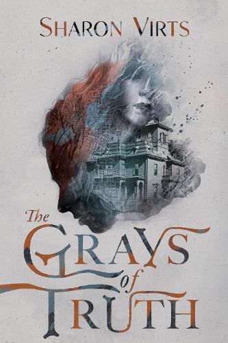 The Grays of Truth  by Sharon Virts at Abbey's Bookshop, 