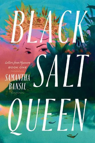 Black Salt Queen  by Samantha Bansil at Abbey's Bookshop, 