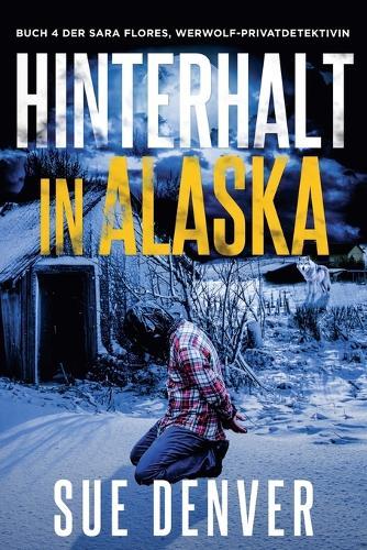 Hinterhalt in Alaska  by Sue Denver at Abbey's Bookshop, 