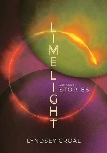 Limelight and Other Stories  by Lyndsey Croal at Abbey's Bookshop, 