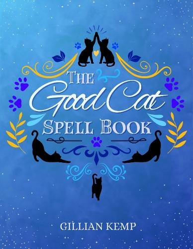 The Good Cat Spellbook  by Gillian Kemp (Gillian Kemp) at Abbey's Bookshop, 