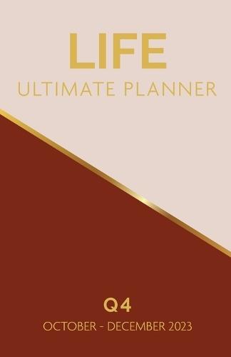 Life Ultimate Planner: Q4 October - December 2023
