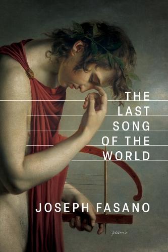 The Last Song of the World  by Joseph Fasano at Abbey's Bookshop, 