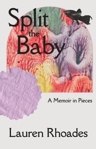 Split the Baby  by Lauren Rhoades at Abbey's Bookshop, 