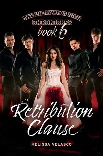 Retribution Clause: The Hollywood High Chronicles - Book 6  by Melissa Velasco at Abbey's Bookshop, 