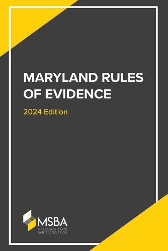 The Maryland Rules of Evidence  by Msba Staff at Abbey's Bookshop, 
