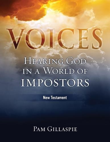 Voices: Hearing God in a World of Impostors, New Testament  by Pam Gillaspie at Abbey's Bookshop, 