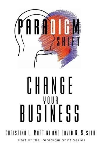 Change Yourself: Part of the Paradigm Shift Series