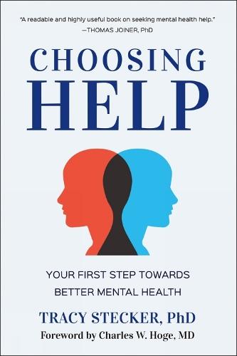 Choosing Help: Your First Step Towards Better Mental Health  by Tracy Stecker at Abbey's Bookshop, 