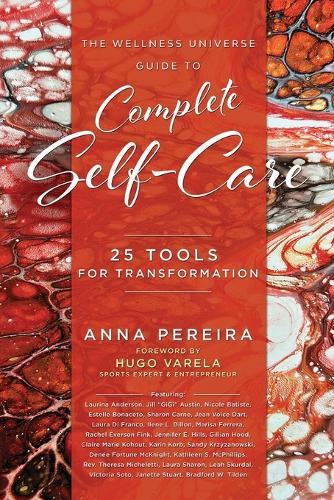 The Wellness Universe Guide to Complete Self-Care: 25 Tools for Transformation  by Anna Pereira at Abbey's Bookshop, 